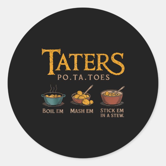 Taters -ta-toes  classic round sticker (Front)