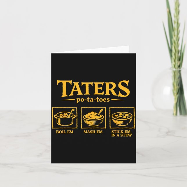 Taters -ta-toes T, Funny Tatoes Ta Toes  Card (Front)