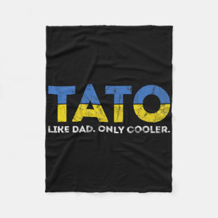 Tato Like Dad Only Cooler - Ukrainian Dad From Ukr Fleece Blanket