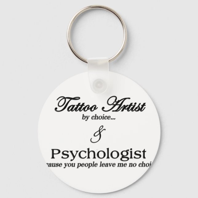 Tattoo Artist (by choice) Key Ring (Front)