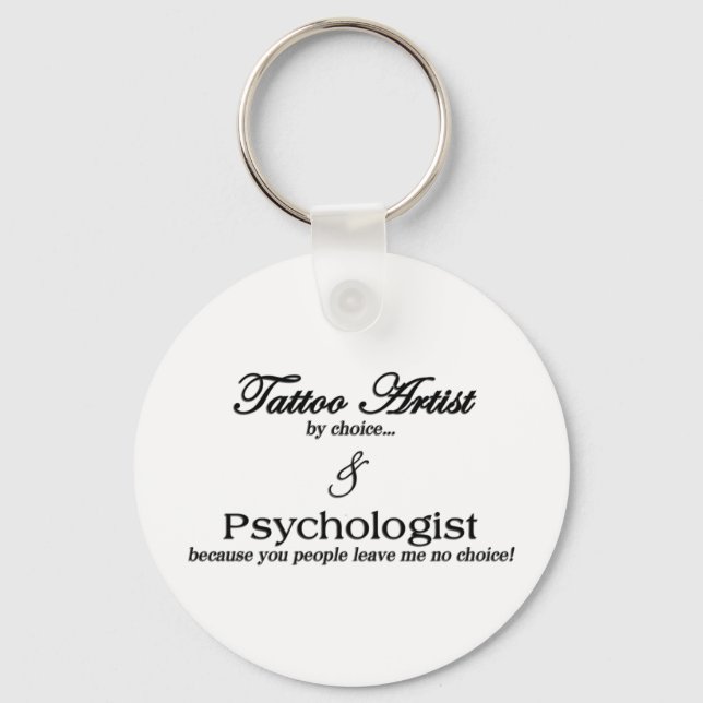 Tattoo Artist (by choice) Key Ring (Front)