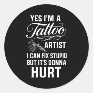 Tattoo Artist Fix Stud Funny Tattoo Shop Gift  Classic Round Sticker