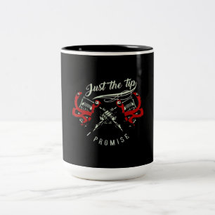 Tattoo Artist Just The Tip Gift For Tattoo Lover Two-Tone Coffee Mug