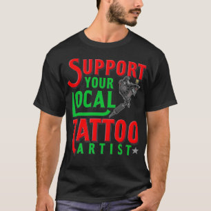 Tattoo  for a Lover of Ink and Tattoo Artist Premi T-Shirt