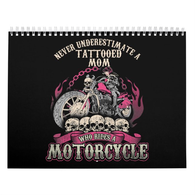Tattoo Mum Biker Never Underestimate Motorcycle Calendar (Cover)