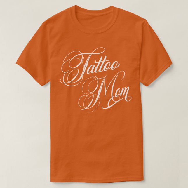 Tattoo Mum Typography T-Shirt (Design Front)