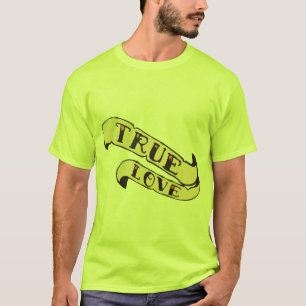 Tattoo true_love_citation_banderole_old_school_190 T-Shirt