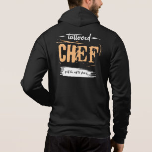 Tattooed Chef puts the rest to shame. Gift Idea. Hoodie