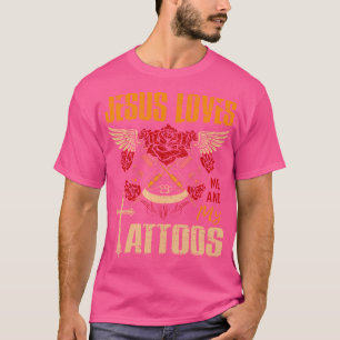Tattooed Christian Jesus Loves Me And My Tattoos T-Shirt