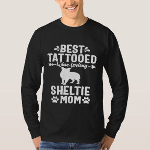 Tattooed Dog Mum Wine Lover Shetland Sheepdog Shel T-Shirt