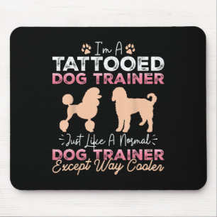 Tattooed Dog Trainer Funny Dog Training Tattoo Pet Mouse Mat