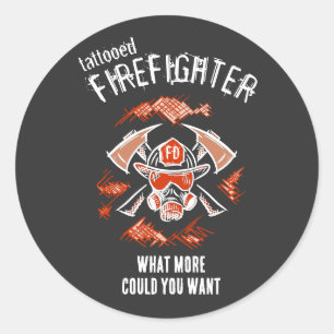 Tattooed firefighter. What more could you want. Classic Round Sticker