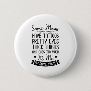 Tattooed Mum It Is Me 6 Cm Round Badge