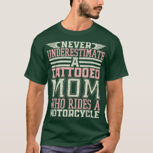 Tattooed Mum Motorcycle Motorcyclist 1342 T-Shirt