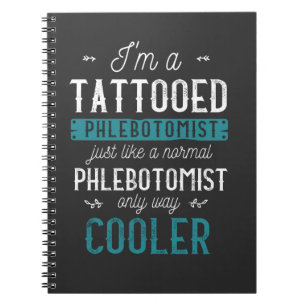 Tattooed Phlebotomist Inked Tattoo Phlebotomy Notebook