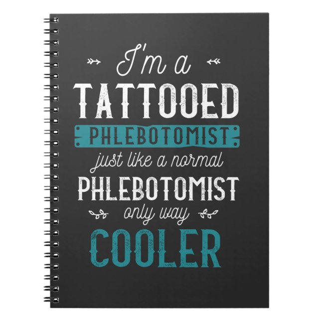 Tattooed Phlebotomist Inked Tattoo Phlebotomy Notebook (Front)