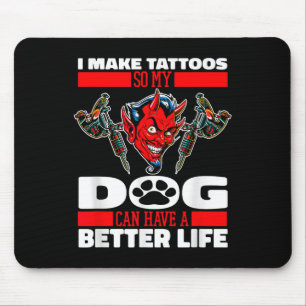 Tattooist Dog Tattoos Tattooer - Tattoo Artist _1 Mouse Mat
