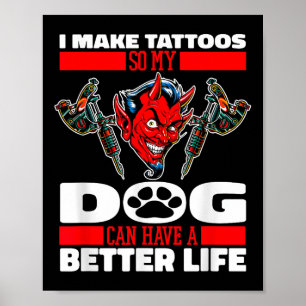 Tattooist Dog Tattoos Tattooer - Tattoo Artist _1  Poster