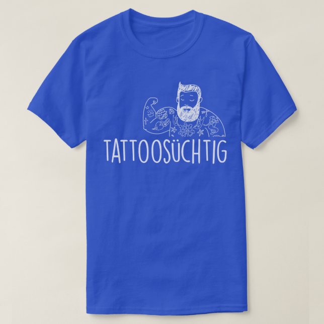 Tattoosuchtig white T-Shirt (Design Front)