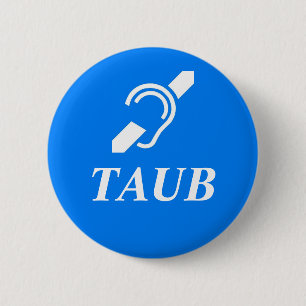 TAUB - German - Deaf 6 Cm Round Badge