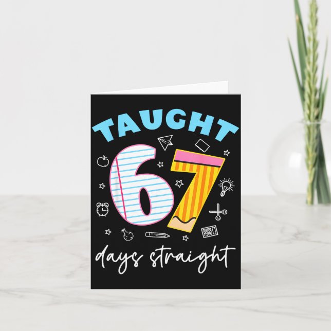 Taught 67 Days Straight Funny Six Seven 6 7 Meme S Card (Front)
