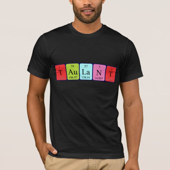 Taulant periodic table name shirt (Front)