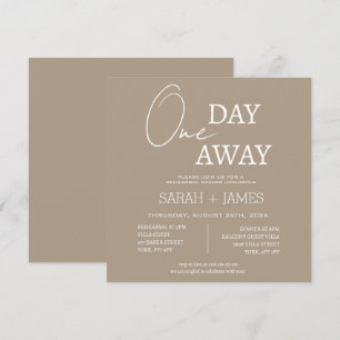 Taupe One Day Away Rehearsal Dinner Wedding Square Invitation