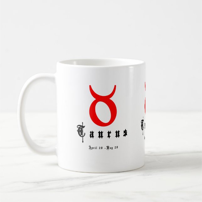 TAURUS April 20 - May 20 Coffee Mug (Left)