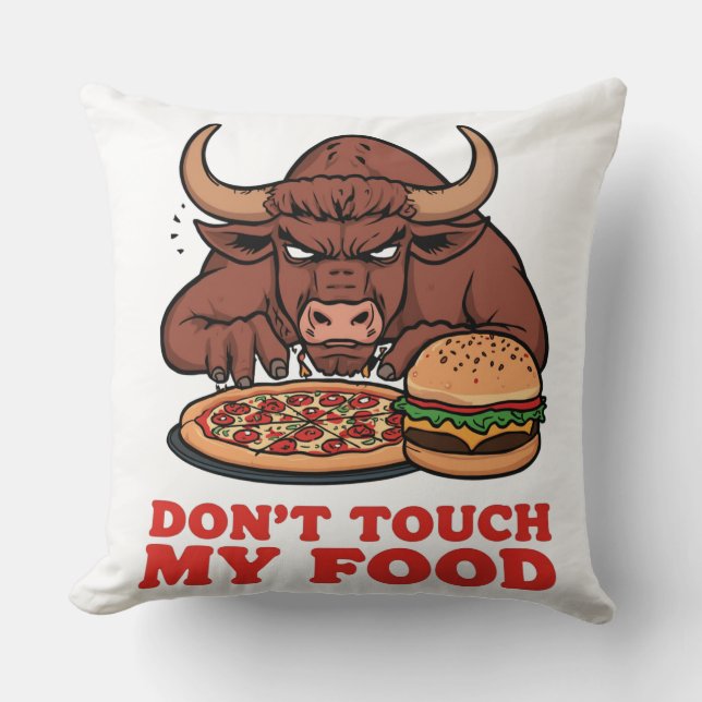 Taurus Dont Touch My Food Funny Zodiac Graphic Cushion (Front)