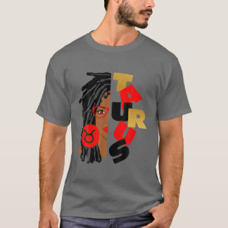 Taurus Girl Afro Locs Girl Zodiac Signs Birthday G T-Shirt