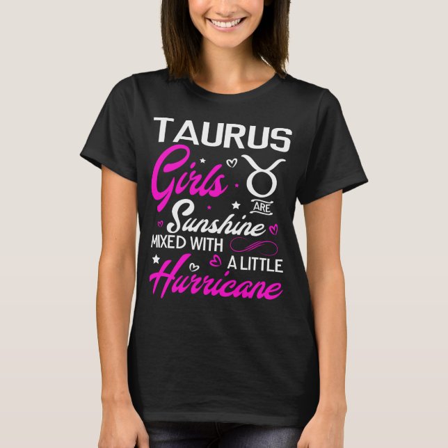 Taurus Girl. Funny Aquarius Zodiac Astrology T-Shirt (Front)