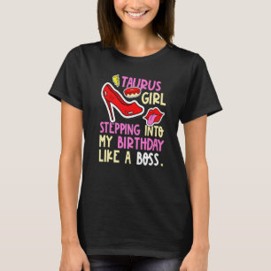Taurus Girl Horoscope Heels Stepping Birthday Like T-Shirt