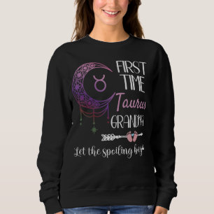 Taurus Grandma Pregnancy Announcement Zodiac 1st T Sweatshirt