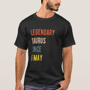 Taurus Legend Since 5 May Vintage Birthday T-Shirt