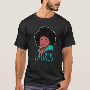 Taurus Merchandise Season Zodiac Sign Black Woman T-Shirt