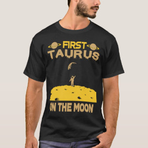 Taurus On The Moon T-Shirt