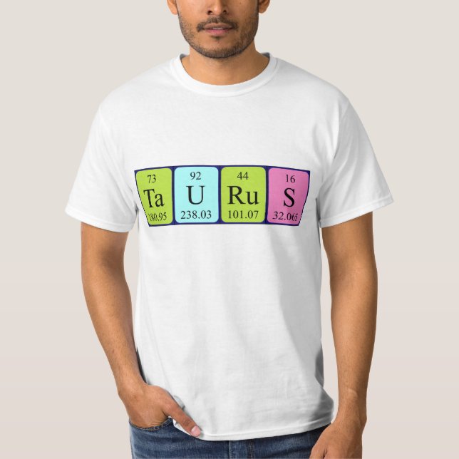 Taurus periodic table name shirt (Front)