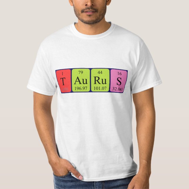 Taurus periodic table name shirt (Front)