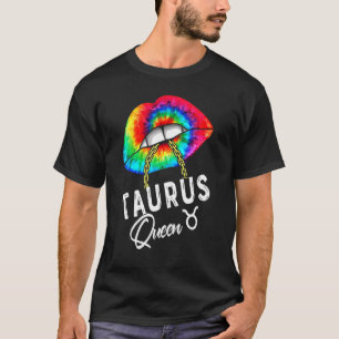 Taurus Queen Lips Zodiac April May Queens Taurus B T-Shirt