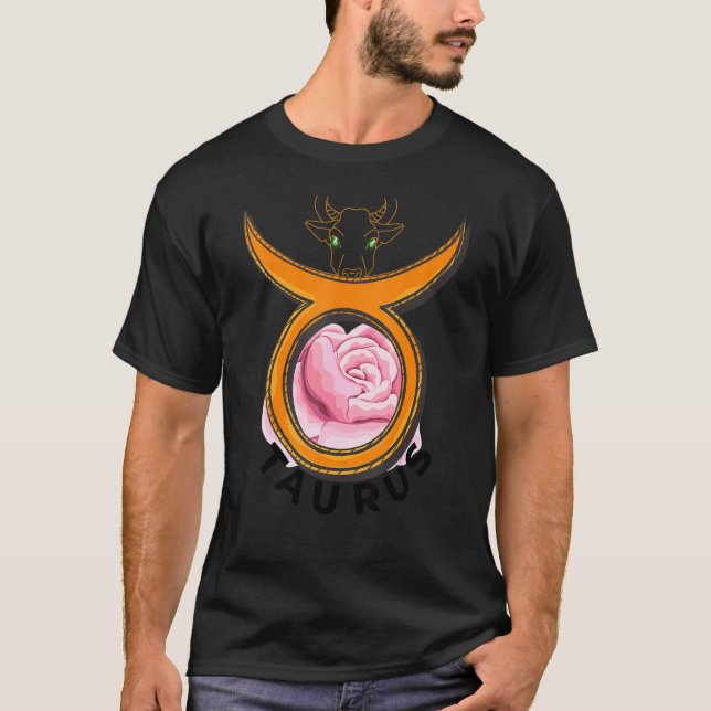 Taurus The Bull Yet Gentle As A Rose T-Shirt (Front)