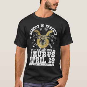 Taurus Zodiac April 28 Astrology Women Men Birthd T-Shirt