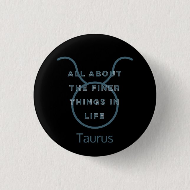 Taurus Zodiac Sign Fun Quote in Blue Text Birthday 3 Cm Round Badge (Front)