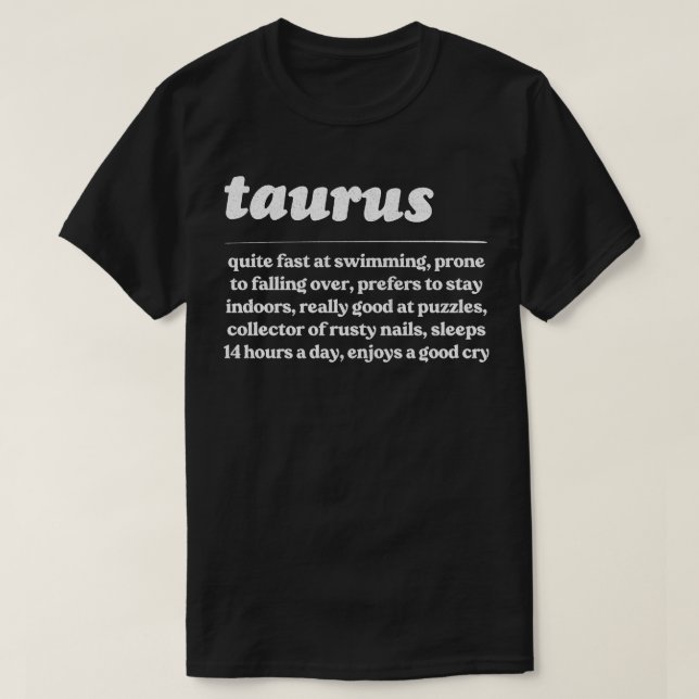 Taurus ZodiacHumorous Gift Design T-Shirt (Design Front)