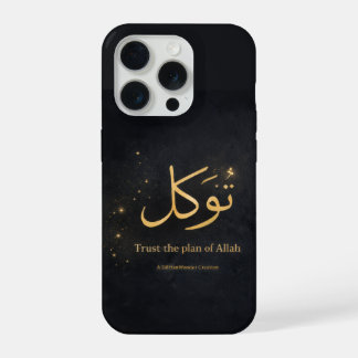 Tawakkul Gold Arabic Calligraphy – Trust the Plan iPhone 15 Pro Case