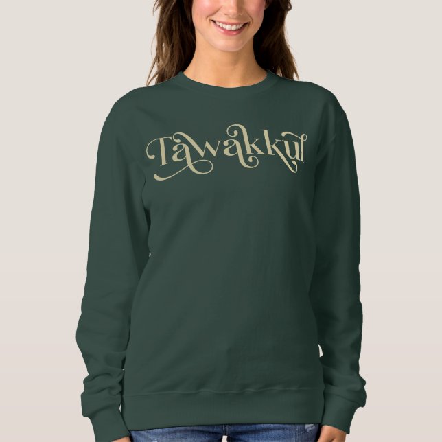 Tawakkul Islamic Reminder Sweatshirt (Front)