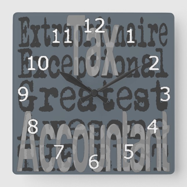 Tax Accountant Extraordinaire Square Wall Clock (Front)