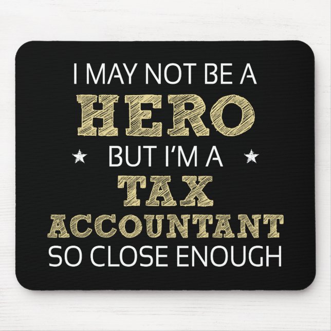 Tax Accountant Hero Humour Novelty Mouse Mat (Front)