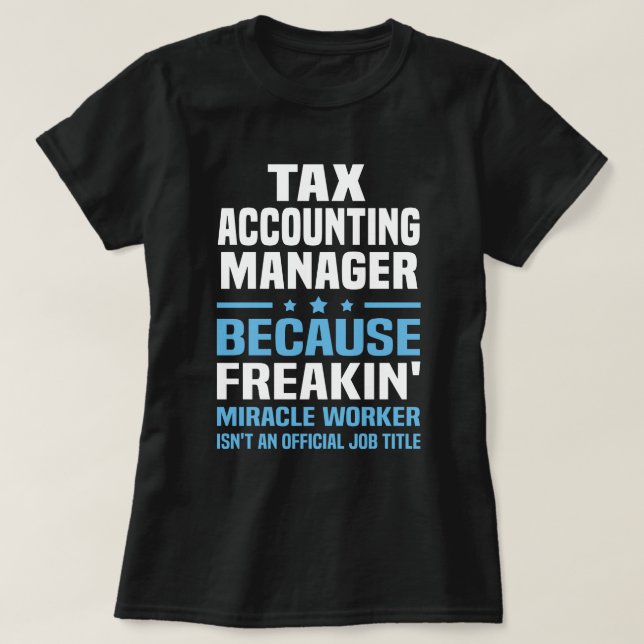 Tax Accounting Manager T-Shirt (Design Front)