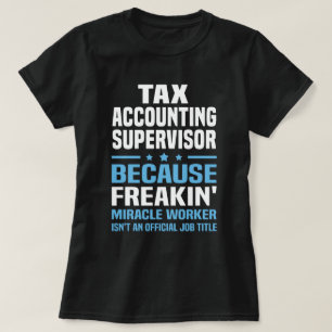 Tax Accounting Supervisor T-Shirt