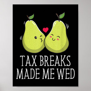 Tax Breaks Made Me Wed Funny Wedding Humour Bride Poster
